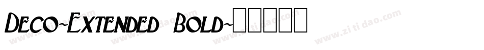 Deco-Extended Bold字体转换